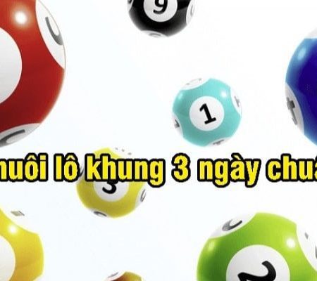 3 Mẹo giúp bạn bắt lô kép khung 3 ngày bền vững